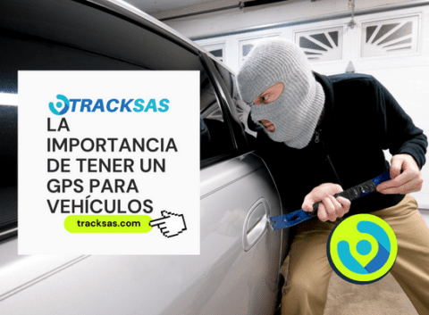 La importancia de tener un GPS para vehículos Tracksas Servicios de